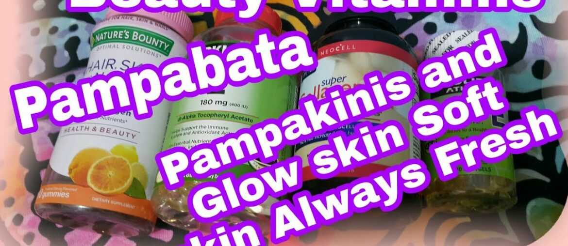 Beauty Vitamins na nakaka Glow and  fresh lage  Pampa bata pangpakinis ng Balat pampa ganda