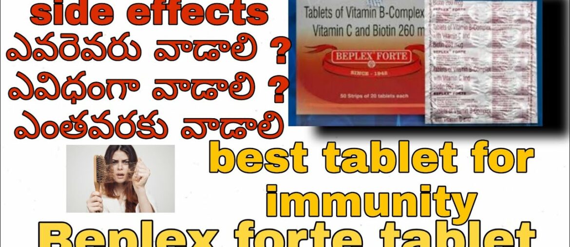 BEPLEX FORTE TABLET - USES& SIDE EFFECTS // best tablet for immunity