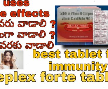 BEPLEX FORTE TABLET - USES& SIDE EFFECTS // best tablet for immunity