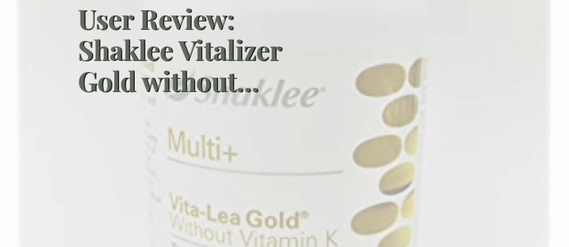 User Review: Shaklee Vitalizer Gold without Vitamin K, 30 Vita-Strips