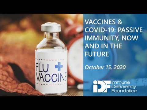 Vaccines & COVID-19: Passive Immunity, Now and in the Future: An IDF Forum, October 15, 2020