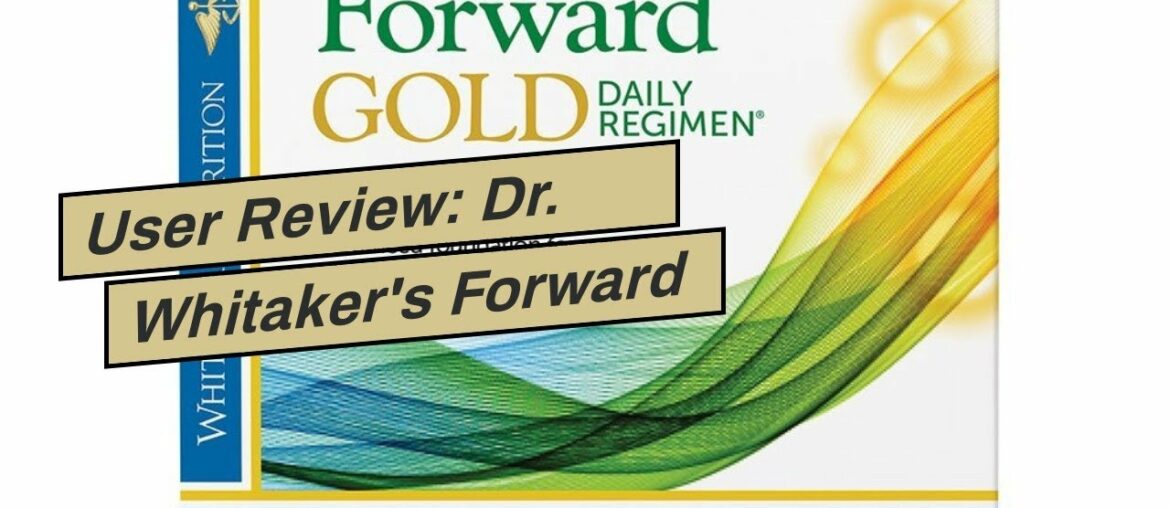 User Review: Dr. Whitaker's Forward Gold Daily Regimen Multi-Nutrient Vitamin Supplement for Ad...