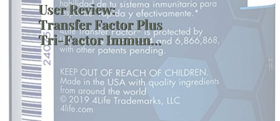 User Review: Transfer Factor Plus Tri-Factor Immune System Support Formula