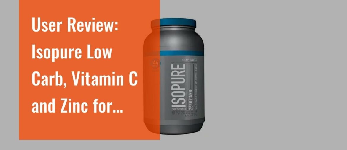 User Review: Isopure Low Carb, Vitamin C and Zinc for Immune Support, 25g Protein, Keto Friendl...