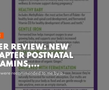 User Review: New Chapter Postnatal Vitamins, Lactation Supplement with Fermented Probiotics + W...