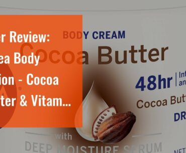 User Review: Nivea Body Lotion - Cocoa Butter & Vitamin E - Net Wt. 16.9 FL OZ (500 mL) Per Bot...