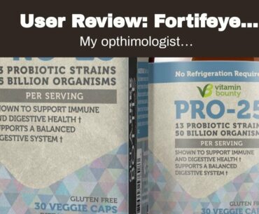 User Review: Fortifeye Vitamins Focus Eye Care Supplement, Complex Mix of Macular Carotenoids I...