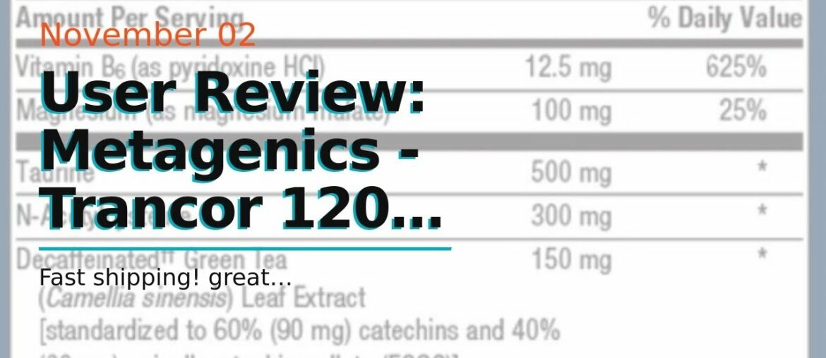 User Review: Metagenics - Trancor 120C [Health and Beauty]