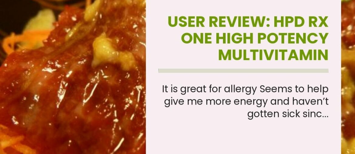 User Review: HPD Rx ONE High Potency Multivitamin Supplement, Natural Immune System Support Nat...