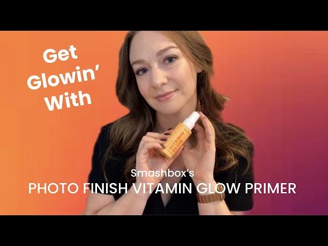 GLOWING MAKE UP LOOK: Using Smashbox Photo Finish Vitamin Face Glow Primer