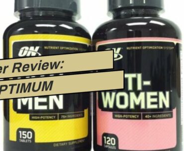 User Review: OPTIMUM NUTRITION Opti-Men Daily Multivitamin Supplement, 180 Count