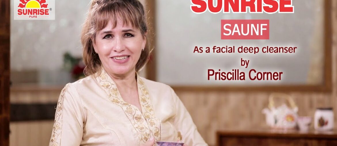 Saunf as facial deep cleanser | Priscilla Corner - Health & Wellness Expert | Sunrise Pure