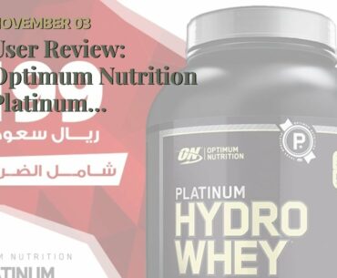 User Review: Optimum Nutrition Platinum Hydrowhey Protein Powder, 100% Hydrolyzed Whey Protein...