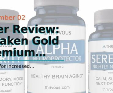 User Review: Awaken Gold Premium Nootropic Supplement  Advanced Brain Nutrition