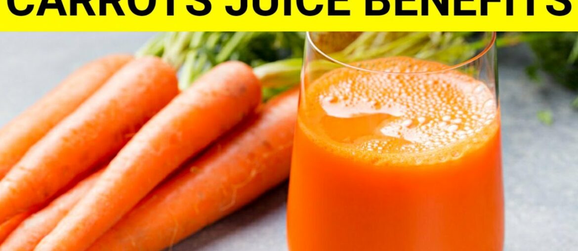 10 Amazing Health Benefits Of Carrots Juice | ( Carrots Juice Benefits )