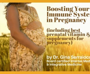 Boosting Your Immune System in Pregnancy (including BEST prenatal vitamin) for pregnancy