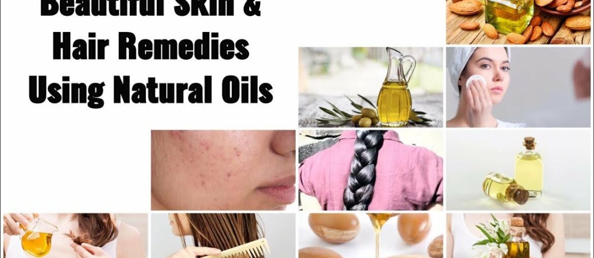 Glowing Face and Healthy Hair Remedies by Just Using Oil - Beauty Oils 100% Natural Remedies