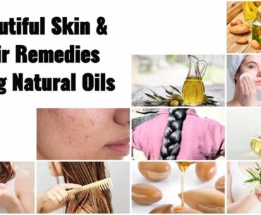 Glowing Face and Healthy Hair Remedies by Just Using Oil - Beauty Oils 100% Natural Remedies