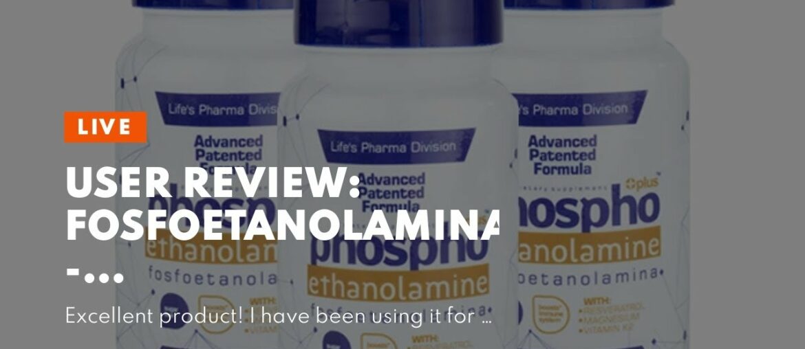 User Review: Fosfoetanolamina - Phosphoethanolamine Boost Your Immune System - Exclusive Origin...