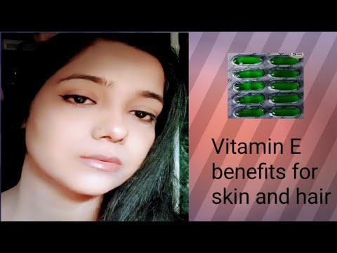 Benefits n uses of vitamin e capsules/vitamin e for skin and hair/ problem free skin and hair