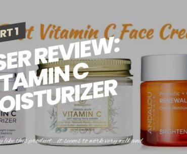 User Review: Vitamin C Moisturizer for Face & Neck, Anti Wrinkle Face Cream for Women Anti-Agin...
