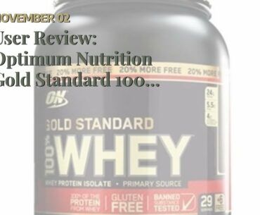 User Review: Optimum Nutrition Gold Standard 100% Whey Protein Powder, Double Rich Chocolate 10...