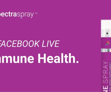 Immune Health Facebook Live with the Founder | SpectraSpray Spray Vitamins | The Future of Vitamins.