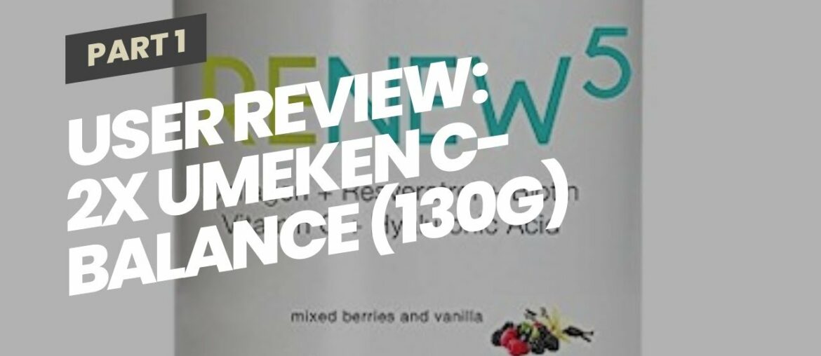 User Review: 2X Umeken C-Balance (130g) - High Potency Concentrated Vitamin C containing antiox...