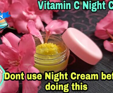 Vitamin C Night Cream without Vit C Tablet |Use this way for Best Results| Best Night Care Routine
