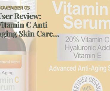 User Review: Vitamin C Anti Aging Skin Care Kits; Women Beauty Gifts: Vitamin C Serum with Hyal...