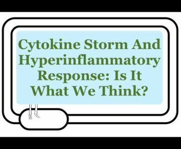 Cytokine Storm And COVID-19: Study Findings Much Lower Levels Of Cytokines Than Previously Thought!