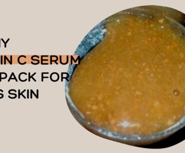 Vitamin C Serum Face Mask for Glowing , Clear and Glass Skin! How to make Vitamin C Serum at Home!