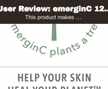 User Review: emerginC 12% Vitamin C Facial Serum - Extra Strength Micro-Encapsulated Spheres +...