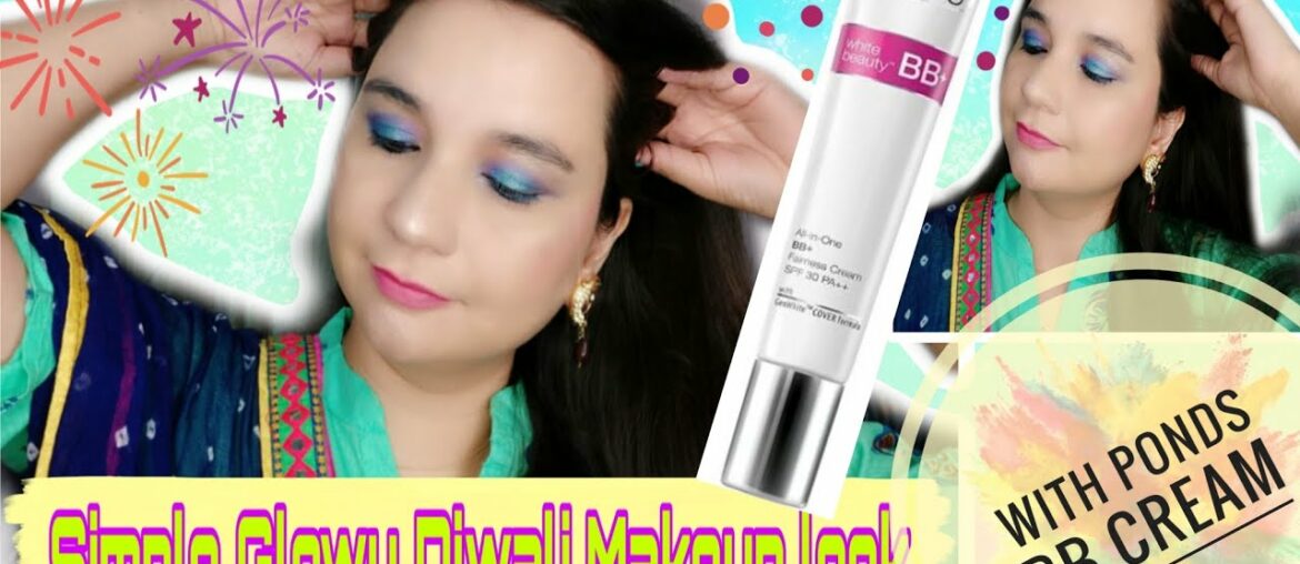 5 minute glowy wearable look for Diwali ll Simple glowy festival makeup look 2020 ll BB Cream makeup