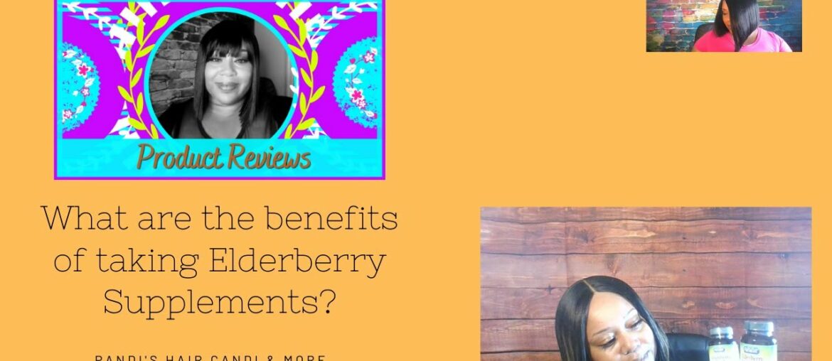 THE BENEFITS OF ELDERBERRY SUPPLEMENTS|  SHOUT OUT TO @marquita83  #ELDERBERRY #ChitChatwithPandi