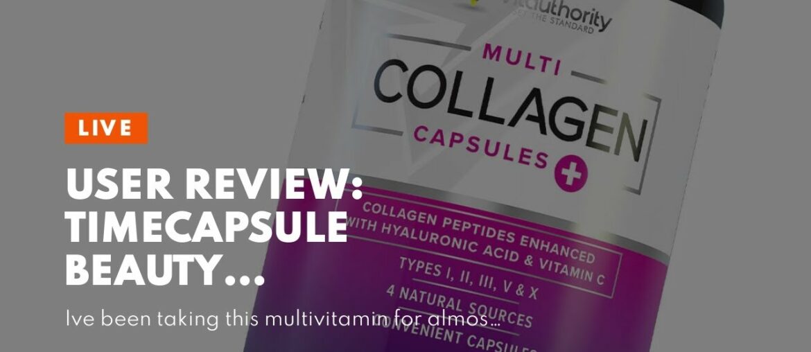 User Review: TimeCapsule Beauty Supplement Nutraceutical  Multivitamin with Collagen and Hyalu...