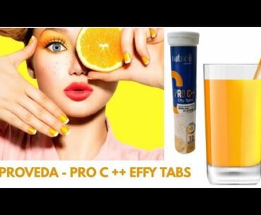 Proveda India launches PRO C ++ Effy Tabs with Double Action Vitamin C & Zinc1000