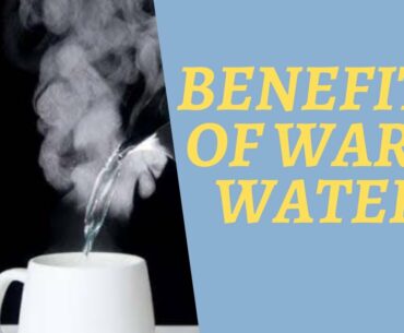 Benefits of warm water for skin and benefits of lemon water for body