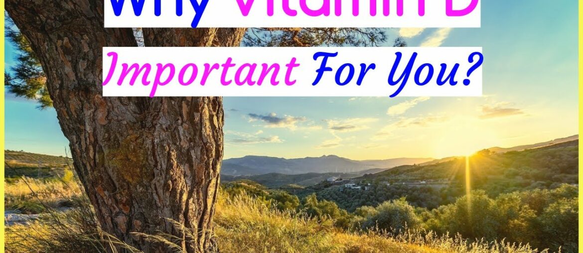 Why Vitamin D is So Important for Your Health