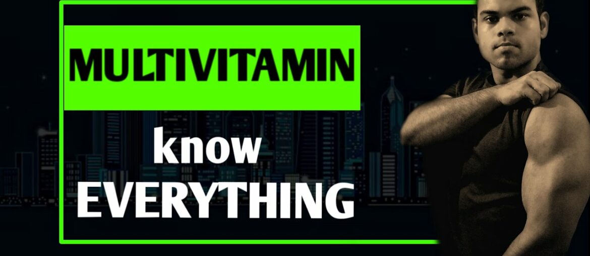 Know all about MULTIVITAMIN SUPPLEMENTS | pros n cons | how to choose best multivitamin