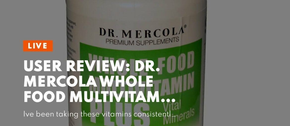 User Review: Dr. Mercola Whole Food Multivitamin Plus Vital Minerals Dietary Supplement, 30 Ser...