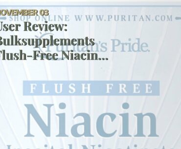 User Review: Bulksupplements Flush-Free Niacin (Inositol Nicotinate) Powder (500 Grams)