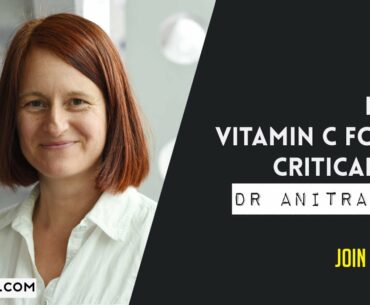 Vitamin C for the Critically Ill with Dr Anitra Carr