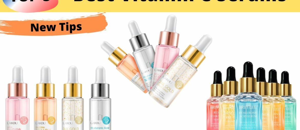 Top 5 Best Vitamin C Serums Review || Skincare Routine For All Skin type