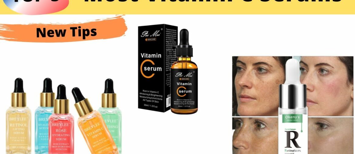 The 5 Most Vitamin C Serums Review * Skincare Tips*