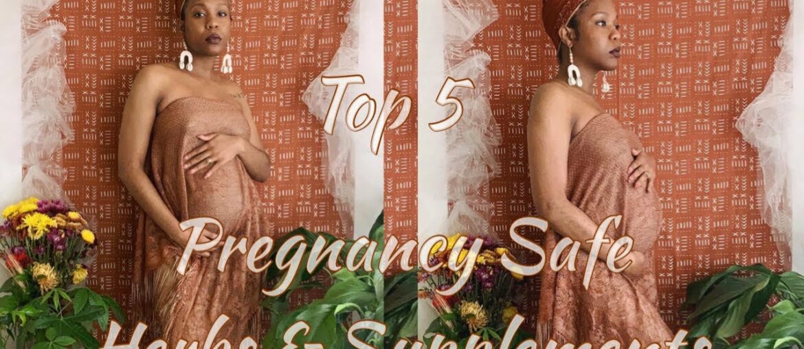 TOP 5 || VITAMIN/MINERAL RICH HERBS & SUPPLEMENTS FOR PREGNANCY