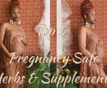 TOP 5 || VITAMIN/MINERAL RICH HERBS & SUPPLEMENTS FOR PREGNANCY