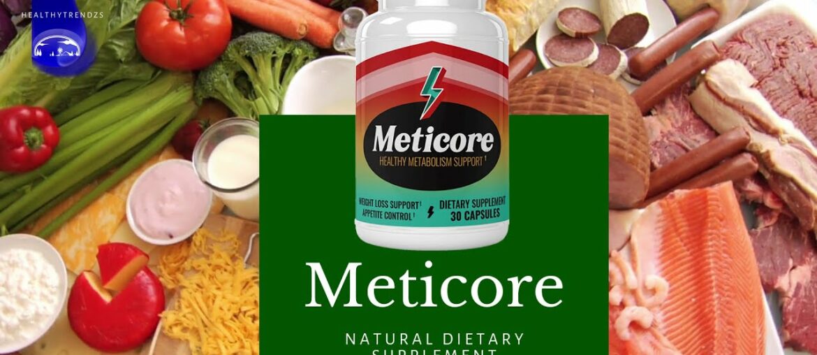 (METICORE) #1 Weight Loss Dietary Supplement and Appetite Control Method