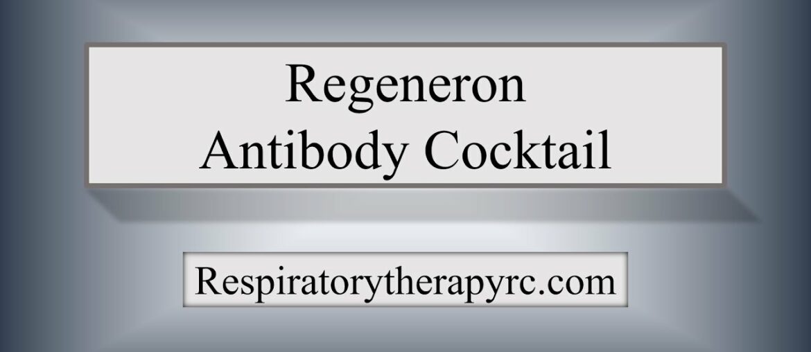 Regeneron Antibody Cocktail