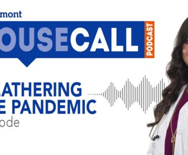 the Weathering the Pandemic episode | Beaumont HouseCall Podcast